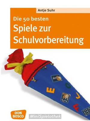 cover image of Die 50 besten Spiele zur Schulvorbereitung--eBook